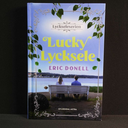Eric Donell - Lyckseleserien del 2 : Lucky Lycksele