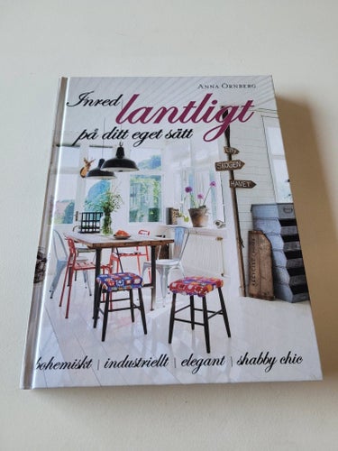 Inred lantligt på ditt eget sätt av Anna Örnberg, 2011