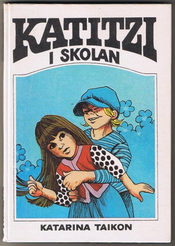 Katarina Taikon: Katitzi i skolan - 1:a upplagan!