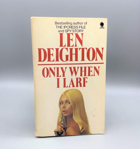 Only When I Larf av Len Deighton