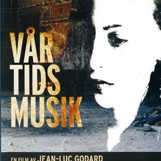 Vår Tids Musik (2004) Jean-Luc Godard med Sarah Adler och Nade Dieu.