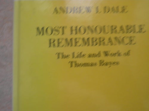 Most Honourable Remembrance: The Life and Work of Thomas Bayes av Andrew I.