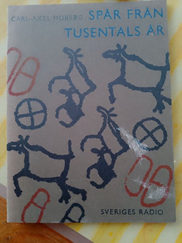 Spår från tusentals år av Carl-Axel Moberg