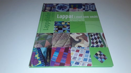 Lappglädje - Lappar i stort som smått av Lisa Bergene