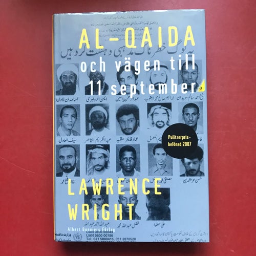 AL-QAIDA OCH VÄGEN TILL 11 SEPTEMBER Lawrence Wright 2007
