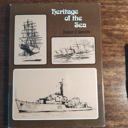 Heritage of the Sea av Peter C Smith, publicerad 1976