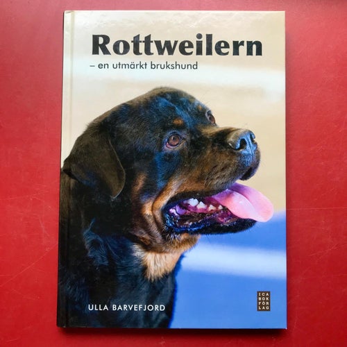 ROTTWEILERN EN UTMÄRKT BRUKSHUND Ulla Barvefjord 2009