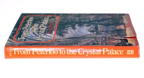 From Peterloo to the Crystal Palace by R.J. White hardback book-English Language