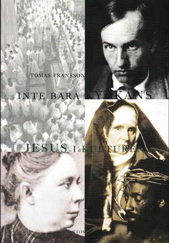 Inte bara kyrkans - Jesus i kulturen av Tomas Fransson