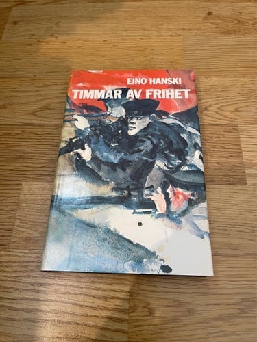 Timmar av frihet - Eino Hanski