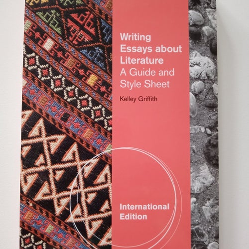 Writing Essays about Literature av Kelley Griffith, International Edition
