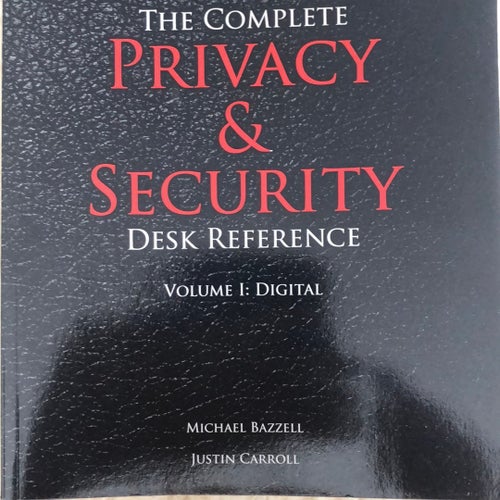 The Complete Privacy & Security Desk Reference Volume I: Digital av Michael