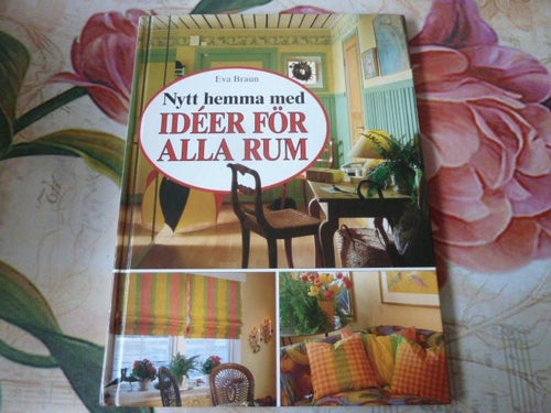 EVA BRAUN, NYTT HEMMA MED IDÉER FÖR ALLA RUM, 1994, BOK