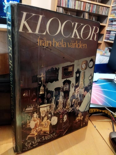 Klockor från hela världen av Cedric Jagger. Fine, BM