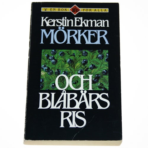 Kerstin Ekman - Mörker och blåbärsris