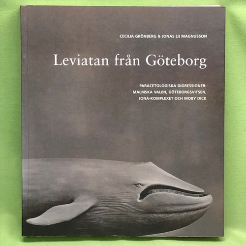 Leviatan från Göteborg / Cecilia Grönberg / Jonas J Magnusson