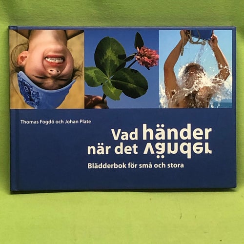 Vad händer när det vänder blädderbok för små och stora / Fogdö, Thomas, Plate,