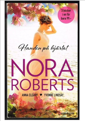 HANDEN PÅ HJÄRTAT - antologi (3 i 1) Nora Roberts - Anna Cleary - Yvonne Lindsay