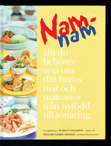 Nam-nam Allt du behöver veta om ditt barns mat och matvanor