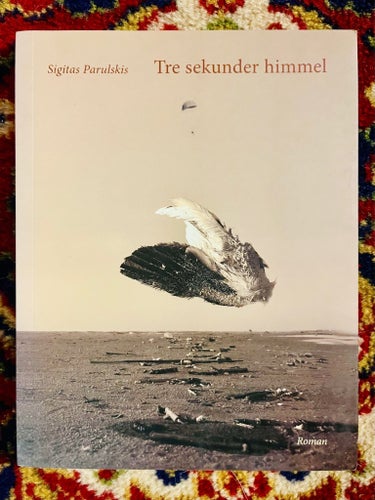 Tre sekunder himmel - Sigitas Parulskis