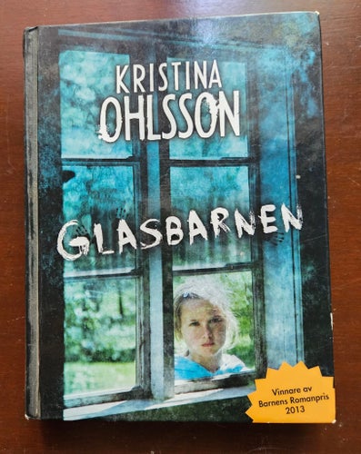 Glasbarnen av Kristina Ohlsson, 2013