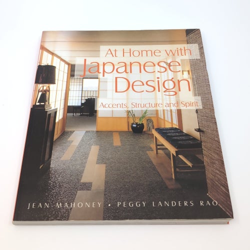 At Home with Japanese Design: Accents, Structure and Spirit