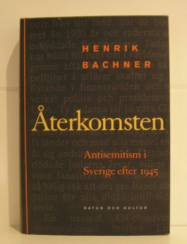 Återkomsten. Antisemitismen i Sverige efter 1945.