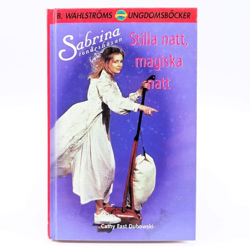 Sabrina tonårshäxan - Stilla natt, magiska natt - Cathy East Bubowski