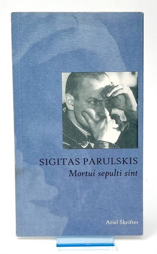 Mortui sepulti sint - Sigitas Parulskis