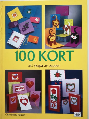 100 KORT ATT SKAPA AV PAPPER, HANSEN 2006