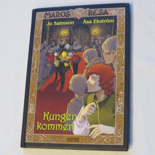 Maros resa: Kungen kommer - Jo Salmson, Åsa Ekström