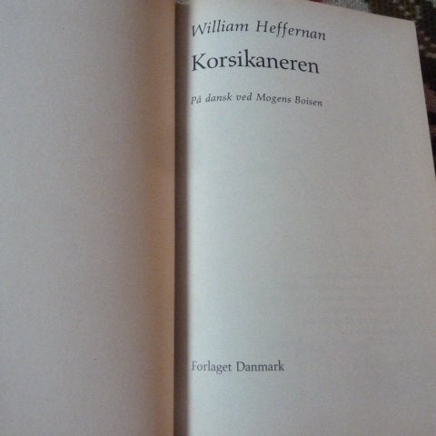 KORSIKANEREN, WILLIAM HEFFERNAN, PRINTED IN DENMARK 1984, BOK, DANSK
