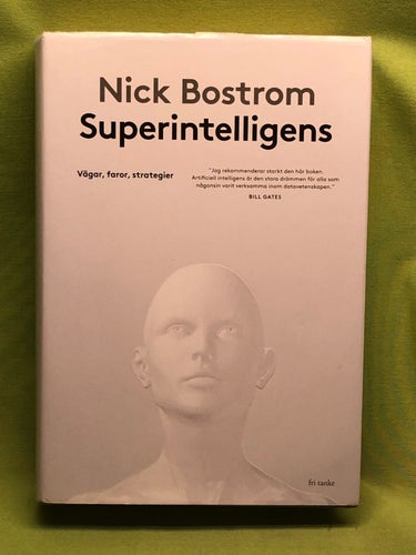 Superintelligens vägar, faror, strategier / Bostrom, Nick