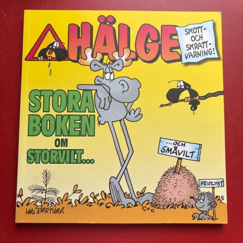 HÄLGE STORA BOKEN OM STORVILT…OCH SMÅVILT Lars Mortimer 2009