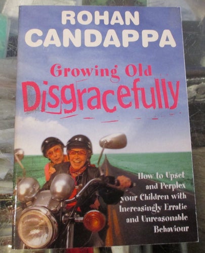 Rohan Candappa, Growing old disgracefully