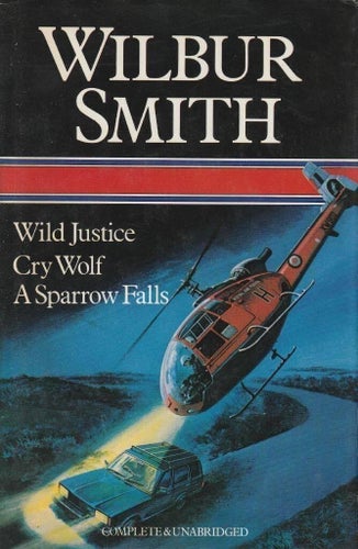 Wild Justice, Cry Wolf, A Sparrow Falls av Wilbur Smith Engelsk text.