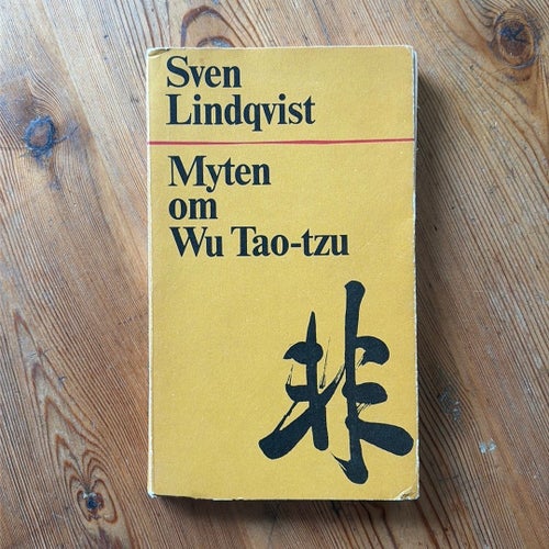 Sven Lindqvist - Myten om Wu Tao-Tzu