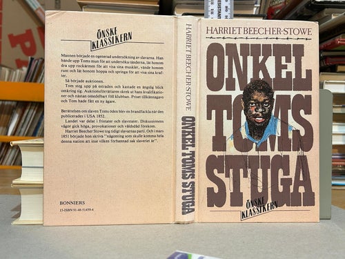 Onkel Toms stuga Eller livet bland de arma av Harriet Beecher Stowe