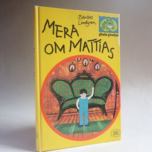 Mera om Mattias. Barbro Lindgren. Glada Grodan -bok. 1976