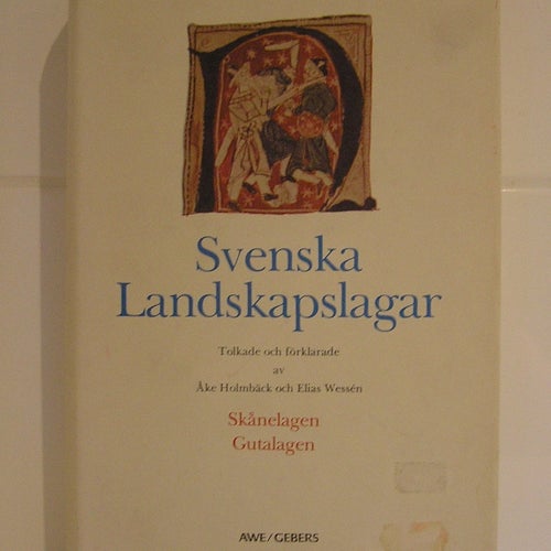Svenska Landskapslagar: Skånelagen och Gutalagen