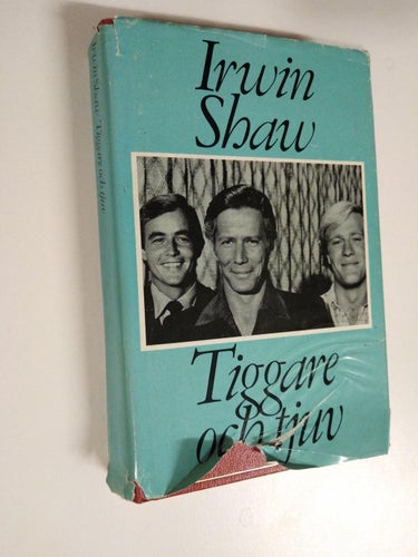 Tiggare och tjuv - Irwin Shaw. bok, inbunden. Very Good