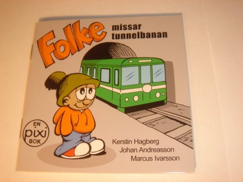 FOLKE MISSAR TUNNELBANAN PIXI HAGBERG ANDREASSON NY OLÄST