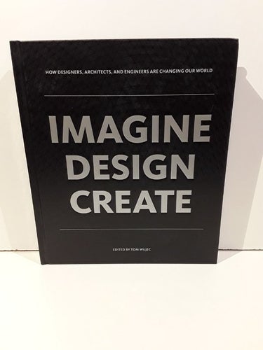 Imagine design create - Tom Wujec (Signerad av Carl Bass)