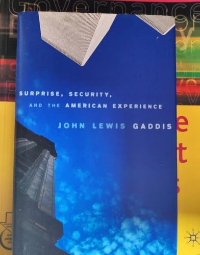 Överraskning, säkerhet och den amerikanska erfarenheten - John Gaddis