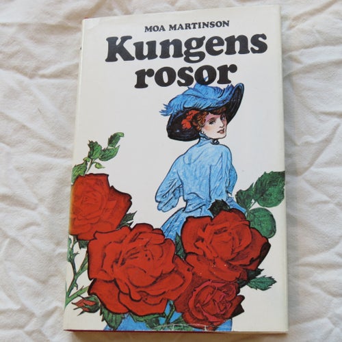 Kungens rosor av Moa Martinson, 1981