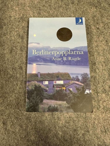 Anne B. Ragde - Berlinerpopplarna