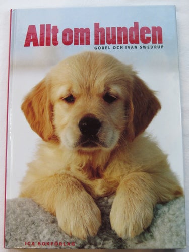 Allt om hunden - Görel och Ivan Swedrup