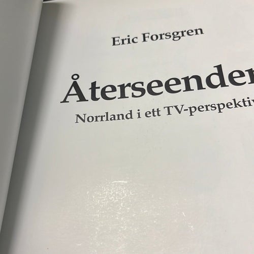 Återseenden: Norrland i ett TV-perspektiv av Eric Forsgren