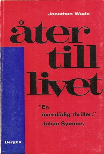 Jonathan Wade: Åter till livet.