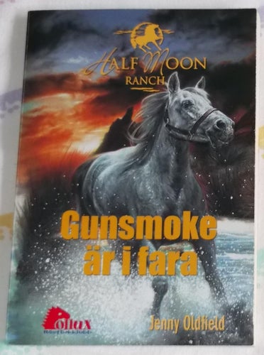 Gunsmoke är i fara - Jenny Oldfield Half Moon Ranch Pollux Hästbokklubb Häst bok